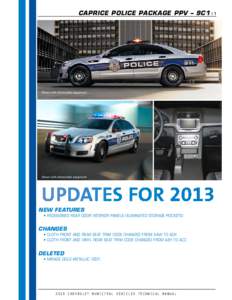 CAPRICE Police Package PPV – 9C1 | 1  Shown with aftermarket equipment Shown with aftermarket equipment