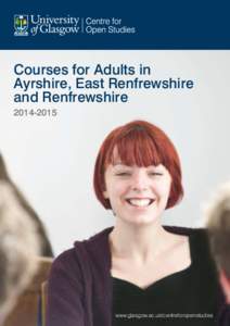 Courses for Adults in Ayrshire, East Renfrewshire and Renfrewshire[removed]www.glasgow.ac.uk/centreforopenstudies