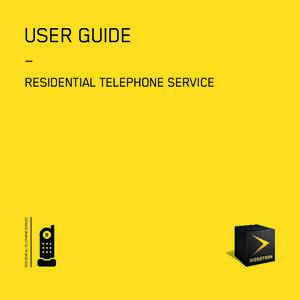 USER GUIDE — RESIDENTIAL TELEPHONE SERVICE  RESIDENTIAL TELEPHONE SERVICE