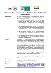 Policy-at-a-glance – Food Security for Aboriginal & Torres Strait Islander Peoples Policy Key messages: The Public Health Association of Australia (PHAA), Dietitians Association of Australia (DAA) and Australian Red Cr