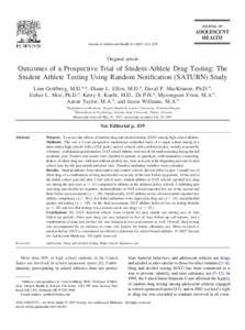 Journal of Adolescent Health[removed]– 429  Original article Outcomes of a Prospective Trial of Student-Athlete Drug Testing: The Student Athlete Testing Using Random Notification (SATURN) Study