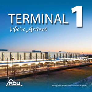 TERMINAL We’ve Arrived 1  Raleigh-Durham International Airport