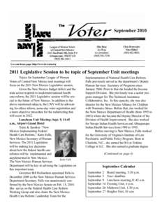 September[removed]Legislative Session to be topic of September Unit meetings Topics for September League of Women Voters of Central New Mexico unit meetings will focus on the 2011 New Mexico Legislative session.