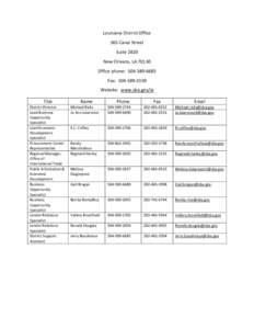 Louisiana District Office 365 Canal Street Suite 2820 New Orleans, LA[removed]Office phone: [removed]Fax: [removed]