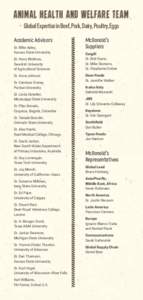 Animal Health and Welfare Team Global Expertise in Beef, Pork, Dairy, Poultry, Eggs Academic Advisors Dr. Mike Apley, Kansas State University Dr. Harry Blokhuis,