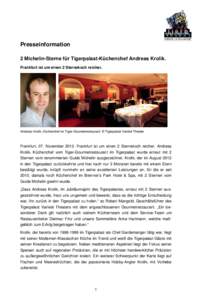 Presseinformation 2 Michelin-Sterne für Tigerpalast-Küchenchef Andreas Krolik. Frankfurt ist um einen 2 Sternekoch reicher. Andreas Krolik, Küchenchef im Tiger-Gourmetrestaurant © Tigerpalast Varieté Theater