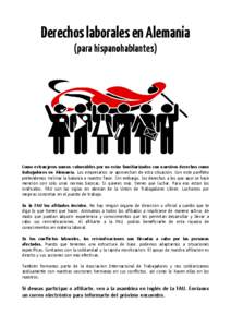 Derechos laborales en Alemania (para hispanohablantes) Como extranjeros somos vulnerables por no estar familiarizados con nuestros derechos como trabajadores en Alemania. Los empresarios se aprovechan de esta situación.