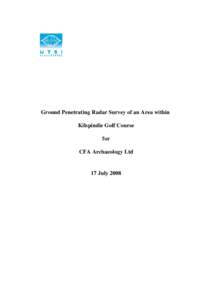 Ground Penetrating Radar Survey of an Area within Kilspindie Golf Course for CFA Archaeology Ltd  17 July 2008