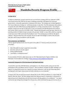 Manitoba Poverty Progress Profile Update Canada Without Poverty, 2013 ___Manitoba Poverty Progress Profile___ OVERVIEW ALLAboard is Manitoba’s poverty reduction and social inclusion strategy which was released in 2009.