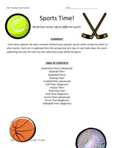 Skill - Reading Comprehension  Name_____________________________ Sports Time! Nonfiction stories about different sports.