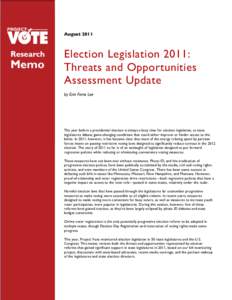 August[removed]Election Legislation 2011: Threats and Opportunities Assessment Update by Erin Ferns Lee