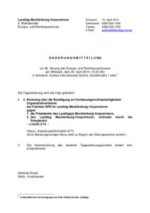 Landtag Mecklenburg-Vorpommern 6. Wahlperiode Europa- und Rechtsausschuss Schwerin, Sekretariat: