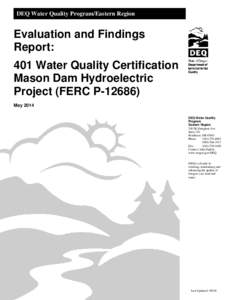 DEQ Water Quality Program/Eastern Region  Evaluation and Findings Report: 401 Water Quality Certification Mason Dam Hydroelectric