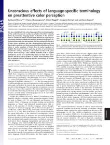 Unconscious effects of language-specific terminology on preattentive color perception Guillaume Thierrya,b,c,1, Panos Athanasopoulosd, Alison Wiggetta,c, Benjamin Deringa, and Jan-Rouke Kuipersb aSchool of Psychology, Ba