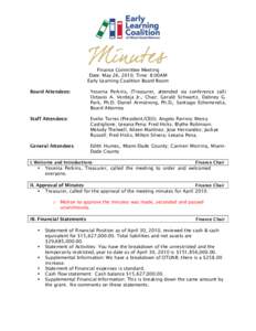 Finance Committee Meeting Date: May 26, 2010; Time: 8:00AM Early Learning Coalition Board Room Board Attendees:  Yesenia Perkins, (Treasurer, attended via conference call)