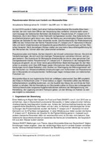 www.bfr.bund.de  Pseudomonaden führten zum Verderb von Mozzarella-Käse Aktualisierte Stellungnahme Nrdes BfR vom 14. März 2011 ∗ Im Juni 2010 wurde in Italien nach einer Verbraucherbeschwerde Mozzarella-K