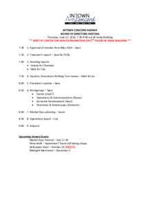 INTOWN CONCORD AGENDA BOARD OF DIRECTORS MEETING Thursday, June 12, 2014, 7:30-9:00 am @ Smile Building ** MEET AT CENTER FOR HEALTH PROMOTION ON 2ND FLOOR OF SMILE BUILDING ** 7:30