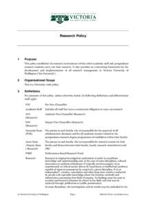 Research Policy  1 Purpose This policy establishes the research environment within which academic staff and postgraduate