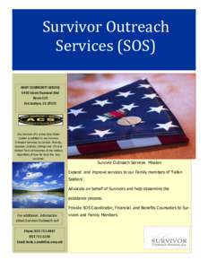 Survivor Outreach Services (SOS) ARMY COMMUMITY SERVICE 5450 Storm Thurmond Blvd Room 120 Fort Jackson, SC 29207