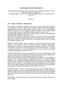 REGOLAMENTO GENERALE RIFUGI Il presente Regolamento generale rifugi è stato approvato dal Consiglio centrale del C.A.I. nelle riunioni deI 4 aprile e 16 maggio 1992.