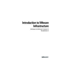 Introduction to VMware Infrastructure ESX Server 3.5, ESX Server 3i version 3.5 VirtualCenter 2.5  Introduction to VMware Infrastructure