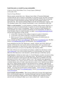 Social Enterprise as a model for group sustainability Conference Room, David Hume Tower, George Square, Edinburgh 14 November[removed]notes by Fergus McInnes) Thirteen people attended this event. Johanna Carrie (Chair of T