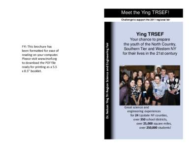 Meet the Ying TRSEF! Dr. Nelson Ying Tri Region Science and Engineering Fair Challenge to support the 2011 regional fair  FYI: This brochure has