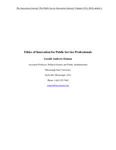 The Innovation Journal: The Public Sector Innovation Journal, Volume 15(3), 2010, article 2.  Ethics of Innovation for Public Service Professionals Gerald Andrews Emison Associate Professor, Political Science and Public 