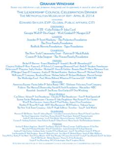 Graham Windham Because every child deserves a safe, permanent, loving family and the opportunity to succeed in school and life! The Leadership Council Celebration Dinner THE METROPOLITAN MUSEUM OF ART ∙ APRIL 8, 2014 H