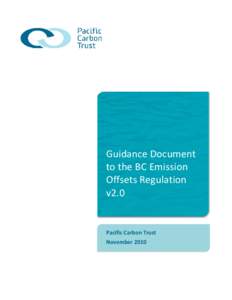 Guidance Document to the BC Emission Offsets Regulation v2.0  Pacific Carbon Trust