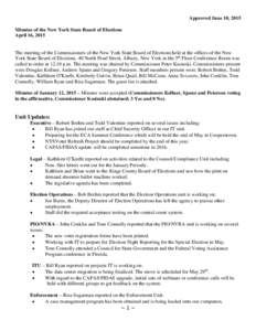 Approved June 10, 2015 Minutes of the New York State Board of Elections April 16, 2015 The meeting of the Commissioners of the New York State Board of Elections held at the offices of the New York State Board of Election