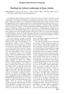 Managing Cultural Resources and Heritage  Reading the Cultural Landscape at Dyea, Alaska Tonia Horton, National Park Service, Alaska Support Office, 240 West Fifth Avenue, Anchorage, Alaska 99501; [removed] If