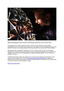 Daan Roosegaarde wins World Technology Award for Arts in New York This weekend, at the TIME Conference Center in New York City, artist and innovator Daan Roosegaarde has won the World Technology Award in the category of 