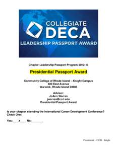Chapter Leadership Passport Program[removed]Presidential Passport Award Community College of Rhode Island – Knight Campus 400 East Avenue Warwick, Rhode Island 02886