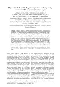 Major active faults of SW Bulgaria: implications of their geometry, kinematics and the regional active stress regime MARKOS D. TRANOS1, VASSILIS G. KARAKOSTAS2, ELEFTHERIA E. PAPADIMITRIOU2, VLADISLAV N. KACHEV1, BOYKO K