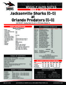 JACKSONVILLE SHARKS WEEKLY GAME NOTES WEEK 1 - Game #1 Jacksonville Sharks[removed]at