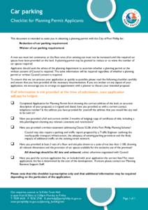 Car parking Checklist for Planning Permit Applicants This document is intended to assist you in obtaining a planning permit with the City of Port Phillip for: Reduction of car parking requirement Waiver of car parking re