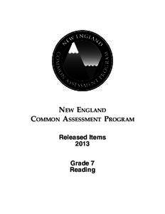 NEW ENGLAND COMMON ASSESSMENT PROGRAM Released Items 2013 Grade 7 Reading