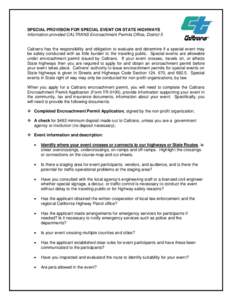 SPECIAL PROVISION FOR SPECIAL EVENT ON STATE HIGHWAYS Information provided CALTRANS Encroachment Permits Office, District 5 Caltrans has the responsibility and obligation to evaluate and determine if a special event may 