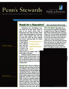 Penn’s Stewards News from the Pennsylvania Parks & Forests Foundation • Summer 2009 Loyalsock Creek at Worlds End— perfect for a staycation.