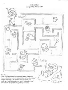 Poison Maze Keep Patty Poison Safe! Directions: jut an X over the 5 unsafe (poisonous) things in the maze, .hat you should only use when an adult gives it to you.