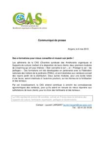 Communiqué de presse  Angers, le 6 mai 2015 Des e-formations pour mieux conseiller et réussir son jardin ! Les adhérents de la CAS (Chambre syndicale des Améliorants organiques et