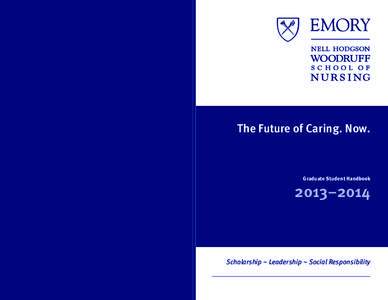 The Future of Caring. Now.  Graduate Student Handbook 2013–2014