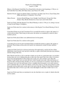 Regular Town Board Meeting August 12, 2008 Minutes of the Regular North Elba Town Board held on the above date beginning at 7:00 p.m. in the North Elba Town Hall, 2693 Main Street, Lake Placid, NY[removed]Members Present: