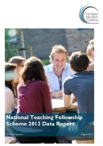 National Teaching Fellowship Scheme 2013 Data Report Dr Rosa Spencer