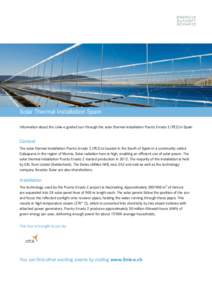 Solar Thermal Installation Spain Information about the Linie-e guided tour through the solar thermal installation Puerto Errado 2 (PE2) in Spain Context The solar thermal installation Puerto Errado 2 (PE2) is located in 