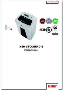 HSM SECURIO C16 CROSS CUT 4 x 25mm HSM GmbH + Co. KG Austrasse[removed]Frickingen