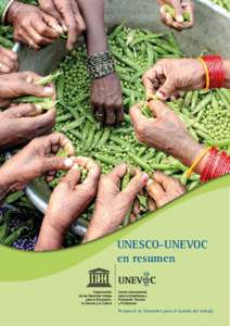 UNESCO-UNEVOC en resumen Promover la formación para el mundo del trabajo  Publicado por