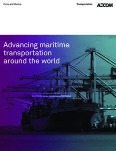 Ports and Marine  Advancing maritime transportation around the world