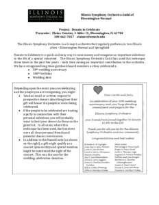 Illinois Symphony Orchestra Guild of Bloomington-Normal Project: Donate to Celebrate Presenter: Elaine Cousins, 1 Alder Ct., Bloomington, IL[removed]7017 [removed] The Illinois Symphony Orchestra is a Group
